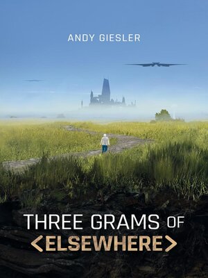 cover image of Three Grams of Elsewhere